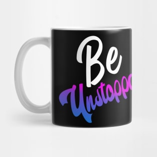 Colorful Be unstoppable Christian Design Mug